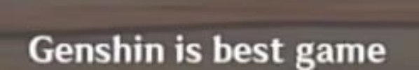 Genshin is best game